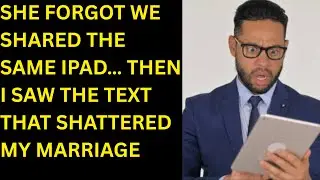 Она забыла, что у нас один и тот же iPad… А потом я увидел сообщение, которое разрушило мой брак