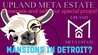 Upland Meta Estate  | Episode 4 - Mansions in Detroit and Listings Review