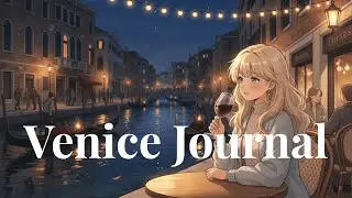 Venice Lofi Beats 🎧 – Chill Lofi Hip Hop Mix for Study & Relax