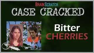Case Cracked: Bitter Cherries