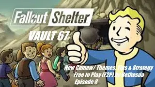 FALLOUT SHELTER VAULT 67 - New Game Themes, Tips & Strategy - Free to Play (F2P) by Bethesda - Ep. 8