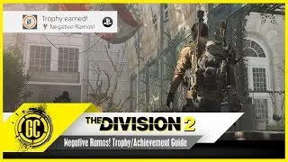 Negative Ramos! Trophy / Achievement Guide | The Division 2