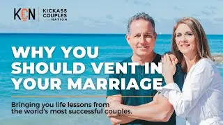 Is venting actually ok in your marriage? - hosted by  Kimberly & Matthew Hoffman - Kickass Couples