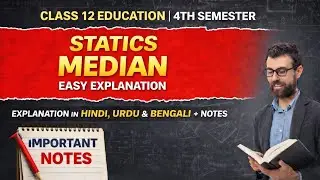 Class 12 Education 4th semester | Statics | Median | Theory + Numerical | Hindi Urdu Bengali | Notes