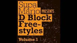 Supa Mario Presents - D-Block Free Styles - Volume 1