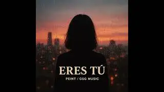 Eres T&uacute; - Peint (Velocidad aumentada ligeramente)