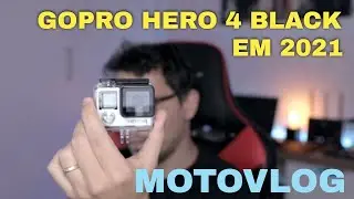 GOPRO HERO 4 VALE A PENA EM 2021? CAMERA BARATA COMECAR MOTOVLOG E MELHOR CONFIGURACAO E FILTRO ND