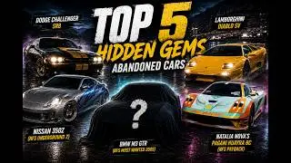 Top 5 Most Underrated Abandoned Cars in Need for Speed Payback