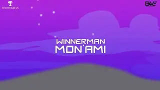 Winnerman - Mon'Ami (Visualizer)