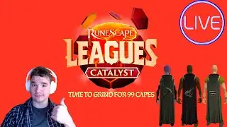 Runescape LEAGUES CATALYST! Time to grind for 99s!