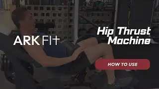 How to Use: Hip Thrust Machine