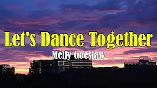 Melly Goeslaw feat. BBB - Lets Dance Together | Lirik Video