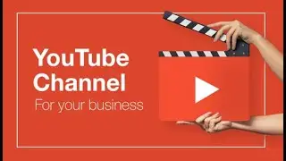 how to make a youtube channel for your business
