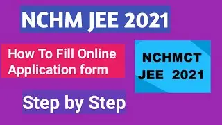 How to fill NCHM JEE Application form 2021| Nchm jee online form 2021