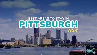 🌉 Where to Stay in Pittsburgh: Explore Top Neighborhoods and Local Attractions + Map! 🗺️🏨