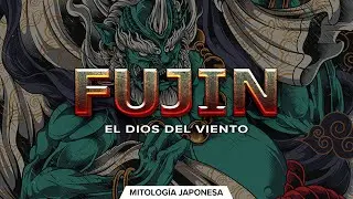 Mitologia Japonesa - Fujin El Dios del Viento