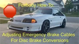 Adjusting E-Brake Cables on a Foxbody (For Rear Disc Conversions)