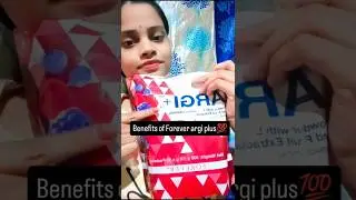 Benefits of Forever argi plus 💯💫#foreverliving #argi #goodhealth