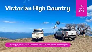 Victorian High country - Tom Groggin, MT Pinnibar, Wheelers creek hut  HGT Vlog