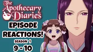 THE APOTHECARY DIARIES EPISODE REACTIONS!!!  Season 1: Episodes 9-10!