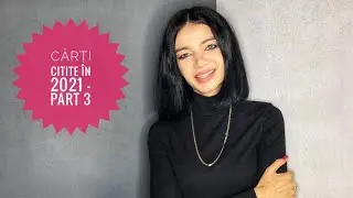 Carti citite in 2021 p3 || Iasmina Loredana Groza