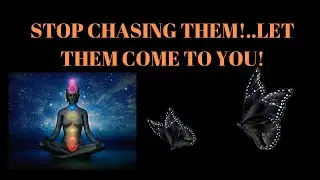 STOP CHASING LOVE!...*(ARE YOU GIVING MORE THAN YOU ARE GETTING BACK?)*