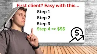 How To Get the First Client in 2024/25? (SMMA update)