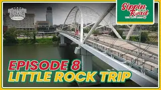 Sippin on the Road | Little Rock Full Trip | Ep 8 The Ticket DFW