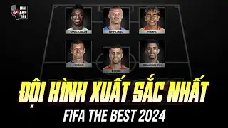 ĐỘI H&Igrave;NH XUẤT SẮC NHẤT FIFA THE BEST 2024: MBAPPE BẤT NGỜ BỊ LOẠI V&Agrave; SỰ THỐNG TRỊ CỦA LOS BLANCOS