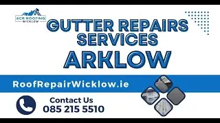 GUTTER REPAIRS SERVICES ARKLOW - EXPERIENCED GUTTER REPAIR CONTRACTORS