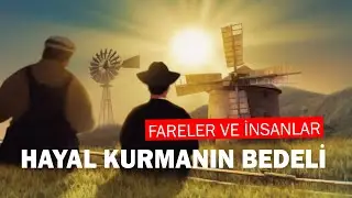 Fareler ve insanlar; Hayal kurmanın bedeli | Okuma Zamanı