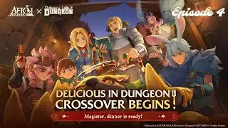 AFK Journey ✘ Delicious in Dungeon/Dungeon Meshi(Crossover Event) - Farewell! Delicious in Dungeon!