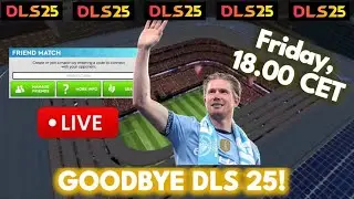 ONE LAST TIME: LET'S PLAY LIVE FRIEND MACTHES - AND LET'S SAY GOODBYE TO DLS 25!