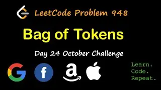 Bag of Tokens | LeetCode 948 | October LeetCode Challenge | Day 24