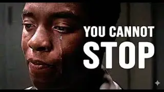 YOU CANNOT STOP &ndash; Powerful Motivational Speech to Keep Going