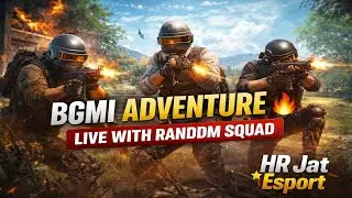 BGMI ADVENTURE 🔥 Live With Random Squad | Fun + Teamwork | HR Jat Esport