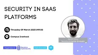 Security in SaaS Platforms - Daniel Voicu - Barcelona Cybersecurity Meetup 09.03.2023