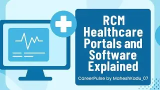 RCM Healthcare Portals and Software Explained | Complete Guide for Beginners 