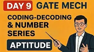 Day 9 | Coding-Decoding & Number Series | Gate Mech | Aptitude
