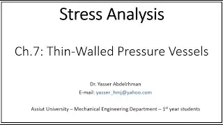 Lecture 16 | Stress Analysis | Complex stresses | Thin-Walled Pressure vessels