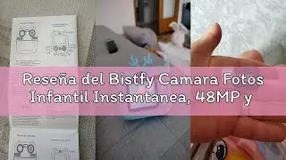 Rese&ntilde;a del Bistfy Camara Fotos Infantil Instantanea, 48MP y 1080FHD Dual-Camera Objetivo C&aacute;mara Digi