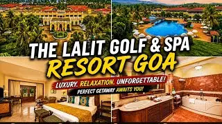 EP04: The Lalit Golf & Spa Resort Goa Detailed Review | Property Tour | Luxury Stay #goa 