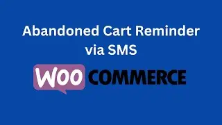 How to recover Abandoned Cart in WooCommerce via SMS