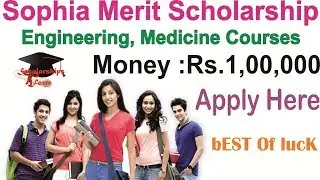 Sophia Merit Scholarship 2018 -19 Online Application Form