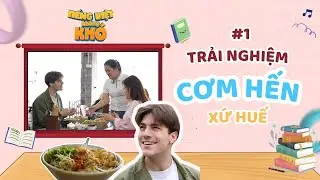 Tiếng Việt không khó | Tập 1 | Trai Pháp lần đầu thử cơm hến xứ Huế | Learning Vietnamese with VTV