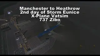 Manchester Heathrow full flight bad weather X Plane Vatsim 737 Zibo