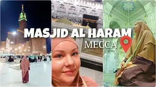 INSIDE MASJID AL HARAM | MECCA VLOG