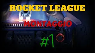 Montaggio #1 | Rocket League [Co-speed]