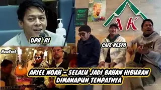 Ariel Noah||Selalu Jadi Idola Berbagai kalangan Di Manapun Berada❗Nyanyi Di DPR RI Membuat Gemuruh