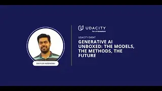 (Full Webinar) Generative AI Unboxed: The Models, The Methods, The Future